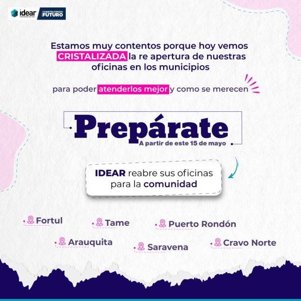 Este lunes 15 de mayo se reabrieron las oficinas del IDEAR en Cavo Norte y Fortul