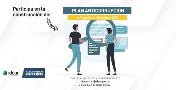El Idear elabora el Plan Anticorrupción y Atención al Ciudadano 2021 en conjunto con la ciudadanía
